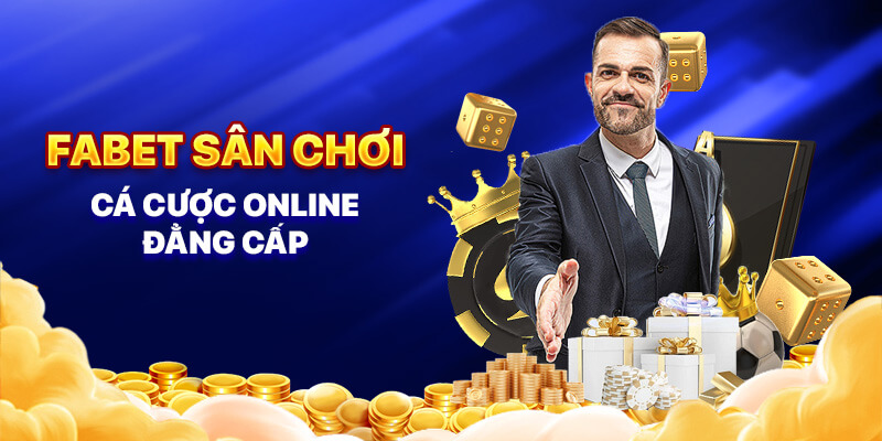 FABET sân chơi cá cược online đẳng cấp