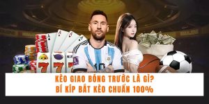 kèo giao bóng trước